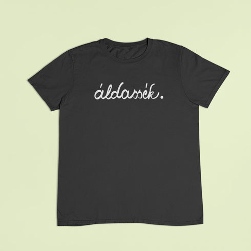 ZShowTime unisex póló - Áldassék